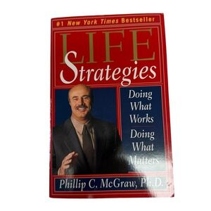 Life Strategies Dr Phil McGraw Doing What Works Matters Self Help Book Paperback